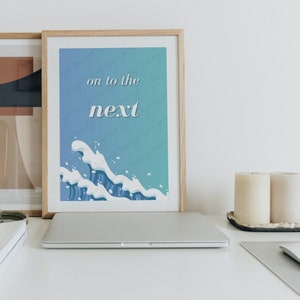 Printable | &quot; On to the next &quot; |  Ocean Waves | Quote | Printable Wall Art