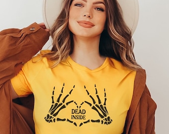 Dead Inside Shirt, Skeleton Hands Halloween Shirt, Spooky Skeleton Crewneck, Teenager Skeleton Tee, Funny Spooky Mama Shirt