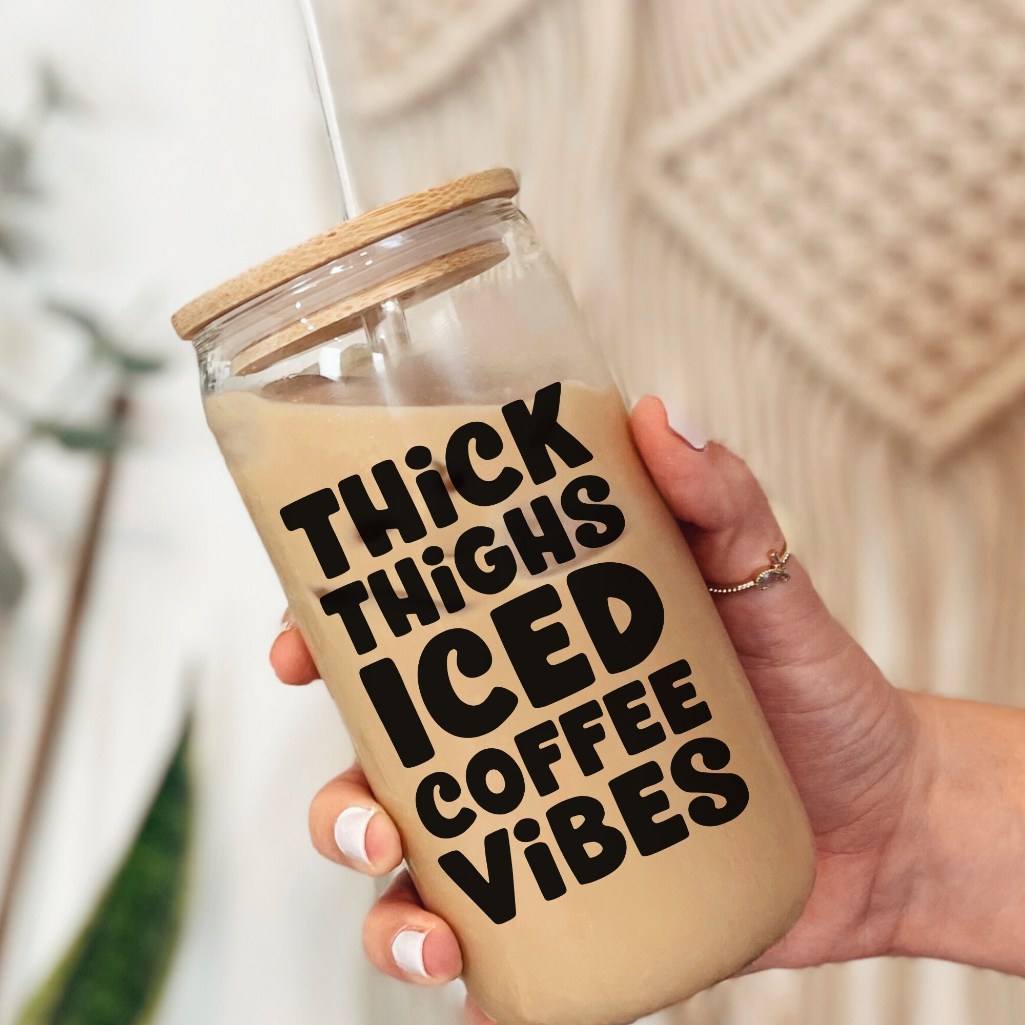 Thick Thighs Iced Coffee Vibes Sipper Glass Cup, Coffee Lover Gift, Coffee Addict Mug, Tea Mug Gift, Student Glass Mug, Funny Mom Coffee Mug
