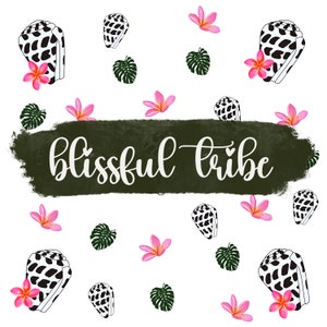 May include: A white background with a dark green brushstroke containing the words "blissful tribe" in white script. The image is decorated with illustrations of pink flowers, green leaves, and black and white seashell designs.