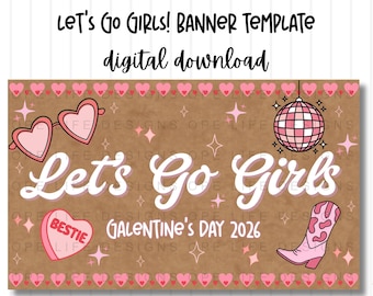 Let’s Go Girls Galentine’s Day Banner Template | Pink Western Galentines Party Decor | Cowgirl Disco Heart Banner | Editable Canva Template