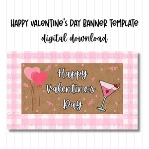 May include: A digital banner template for Valentine's Day. The design features pink balloons, a cocktail, and the text "Happy Valentine's Day." The background has a pink and white checkered pattern.