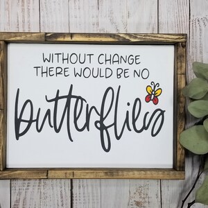 Without Change, Butterflies, Housewarming, Farmhouse Décor, Country Style