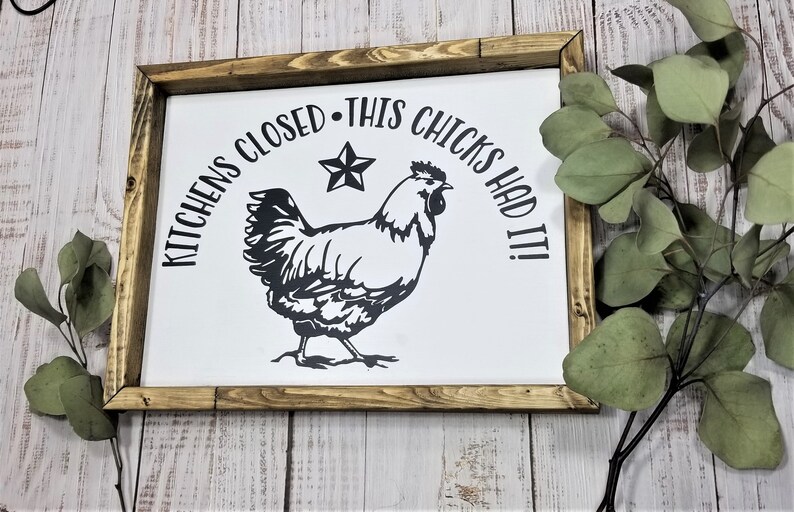 Kitchen Wall Décor, Farmhouse Kitchen , Kitchen Closed This Chick's Had ...