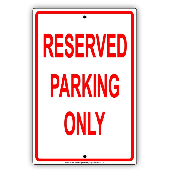 Reserved Parking Only Aluminum Metal Sign Peaceful Warning Restriction Caution No Parking Restaurants Novelty Notice Wall Decor Metal Sign