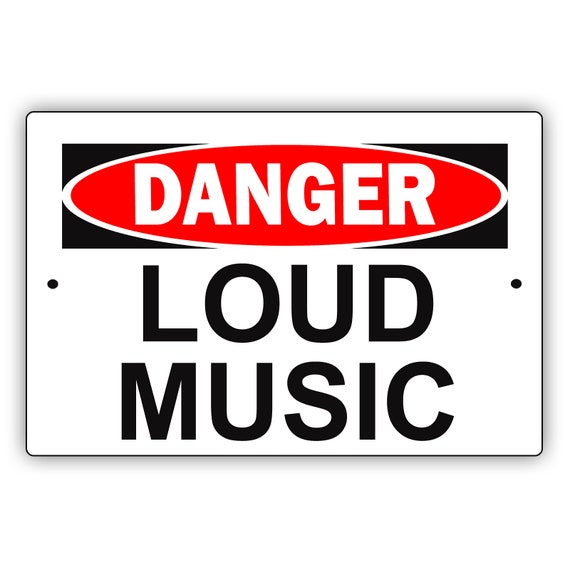 Danger Loud Music Aluminum Metal Sign Humorous Funny Jokes No - Etsy Singapore Danger Loud Music Aluminum Metal Sign Humorous Funny Jokes No - Etsy Singapore