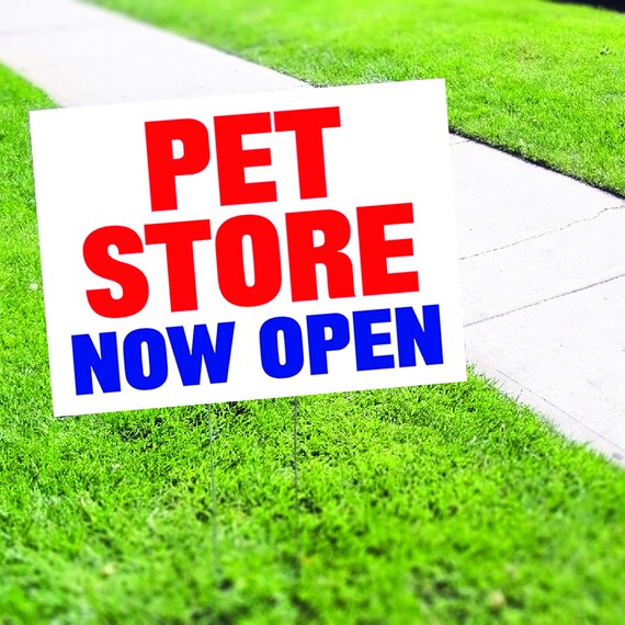 pet-store-now-open-coroplast-yard-sign-with-stakes-sign-etsy