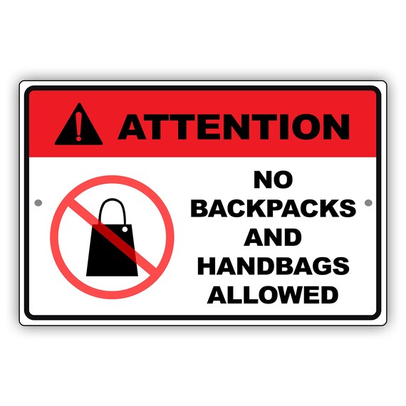 Attention No Backpacks and Handbags Allowed Aluminum Sign Etsy