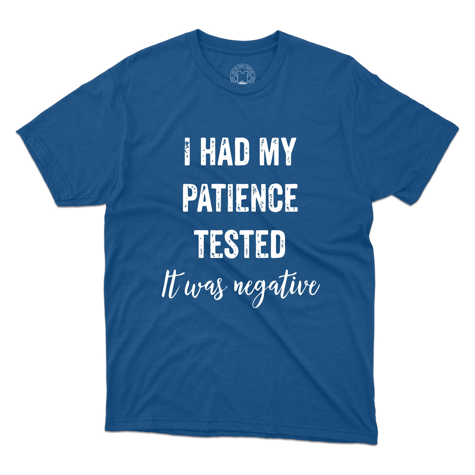 I Had My Patience Tested I'm Negative T-shirt Funny - Etsy Australia I Had My Patience Tested I'm Negative T-shirt Funny - Etsy Australia