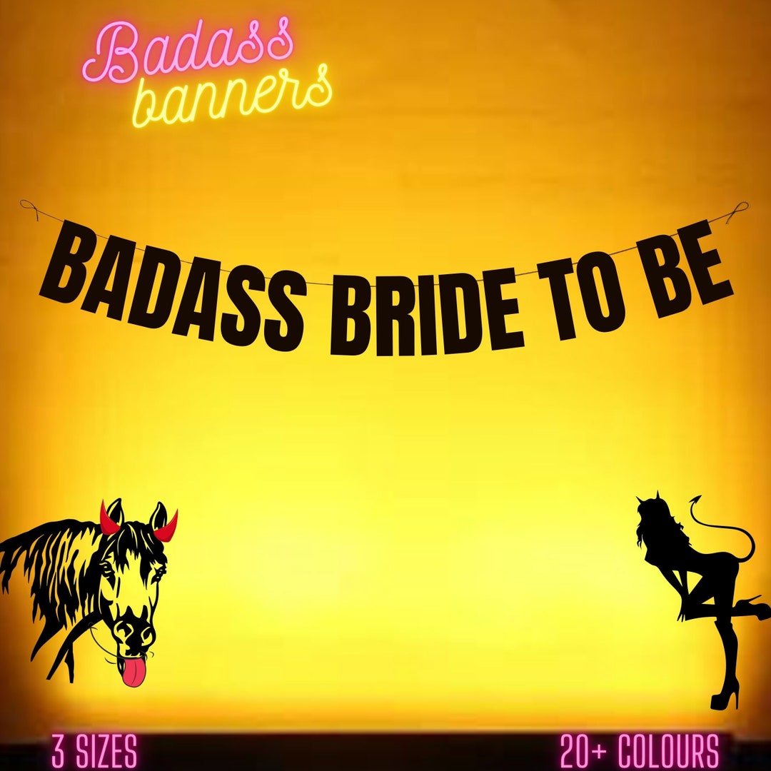 Badass Bride to Be. Funny Hen Party, Bridal Showers and Hen Do Banners