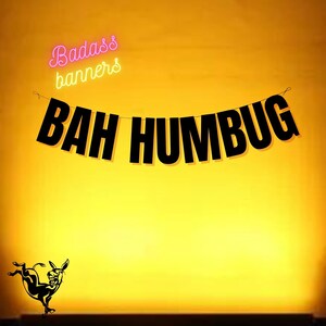 BAH HUMBUG - Funny Christmas banner.Rude Christmas party banner for cheeky adults. Funny Christmas decoration. Eco Glitter/Matte