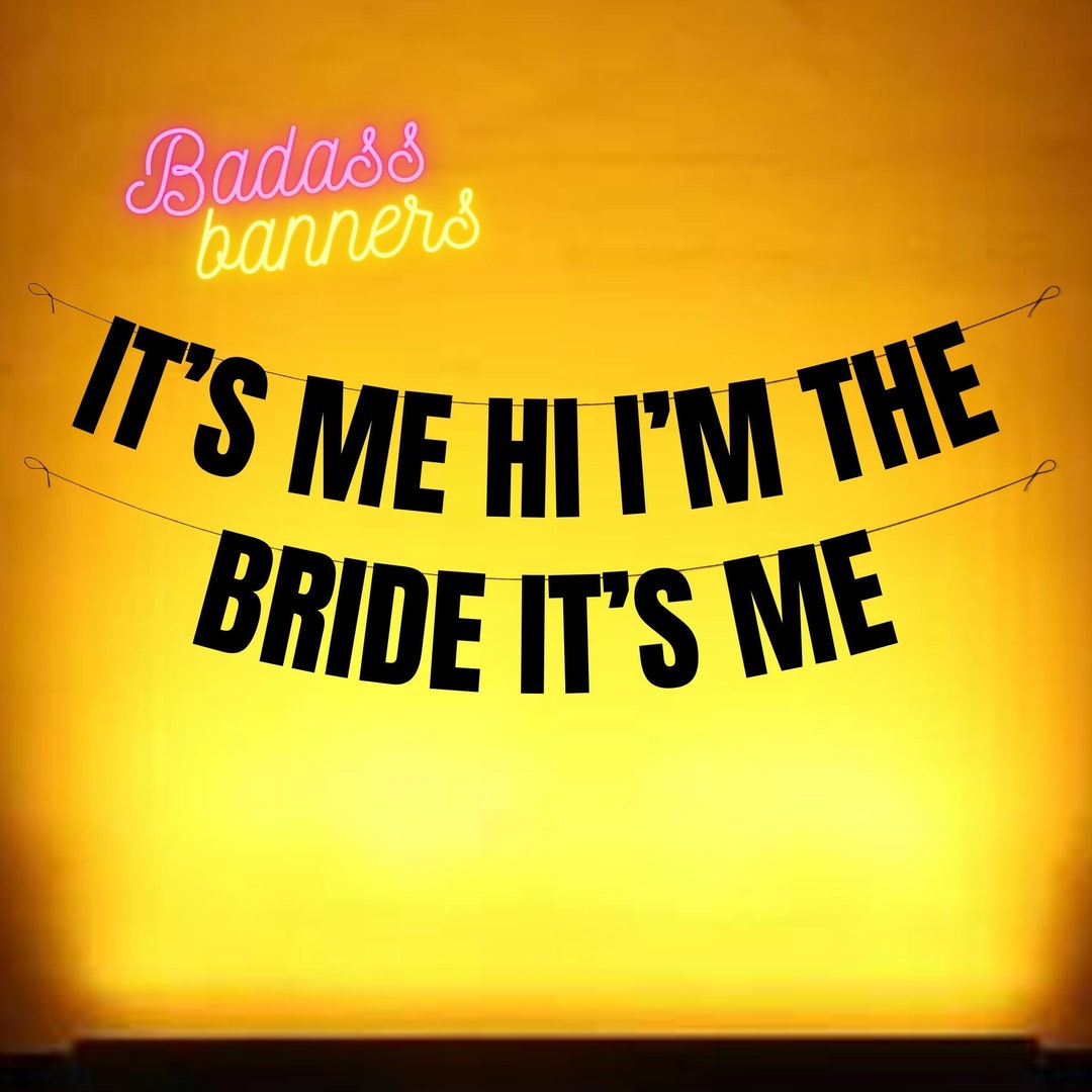 It's Me Hi I'm the Bride Its Me. Tswift Hen Party Banner. Swift Themed