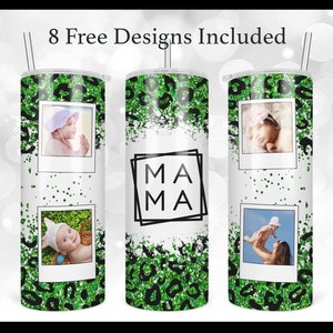 May include: Three stainless steel tumblers with green and black leopard print designs. Each tumbler features a white background with a black square that says "MAMA" and three different photos of babies.