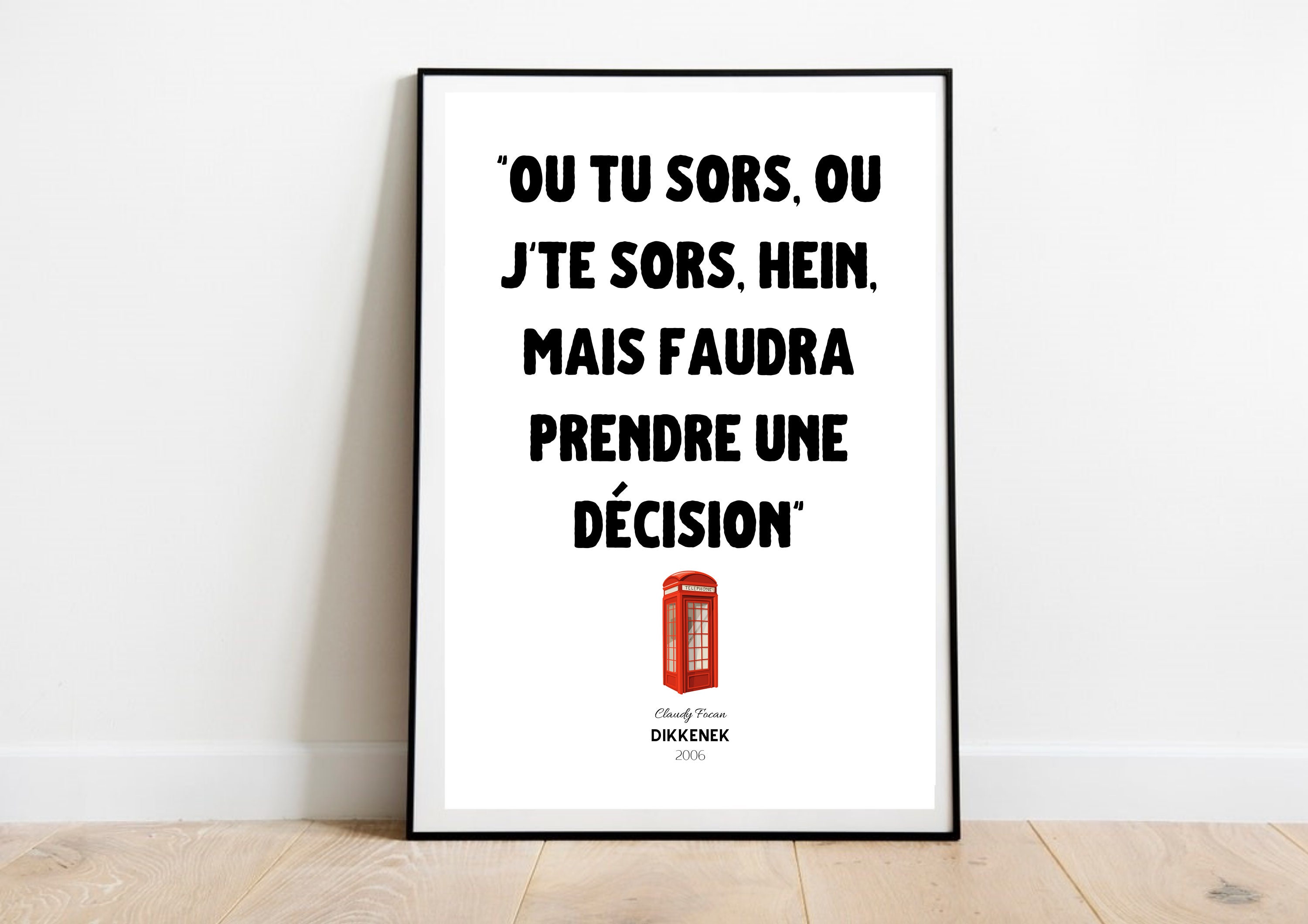 Affiche Cinéma - Dikkenek ou Tu Sors ou J'te Sors-Avec Sans Cadre Fête Des Pères Mères -Mamies Papys