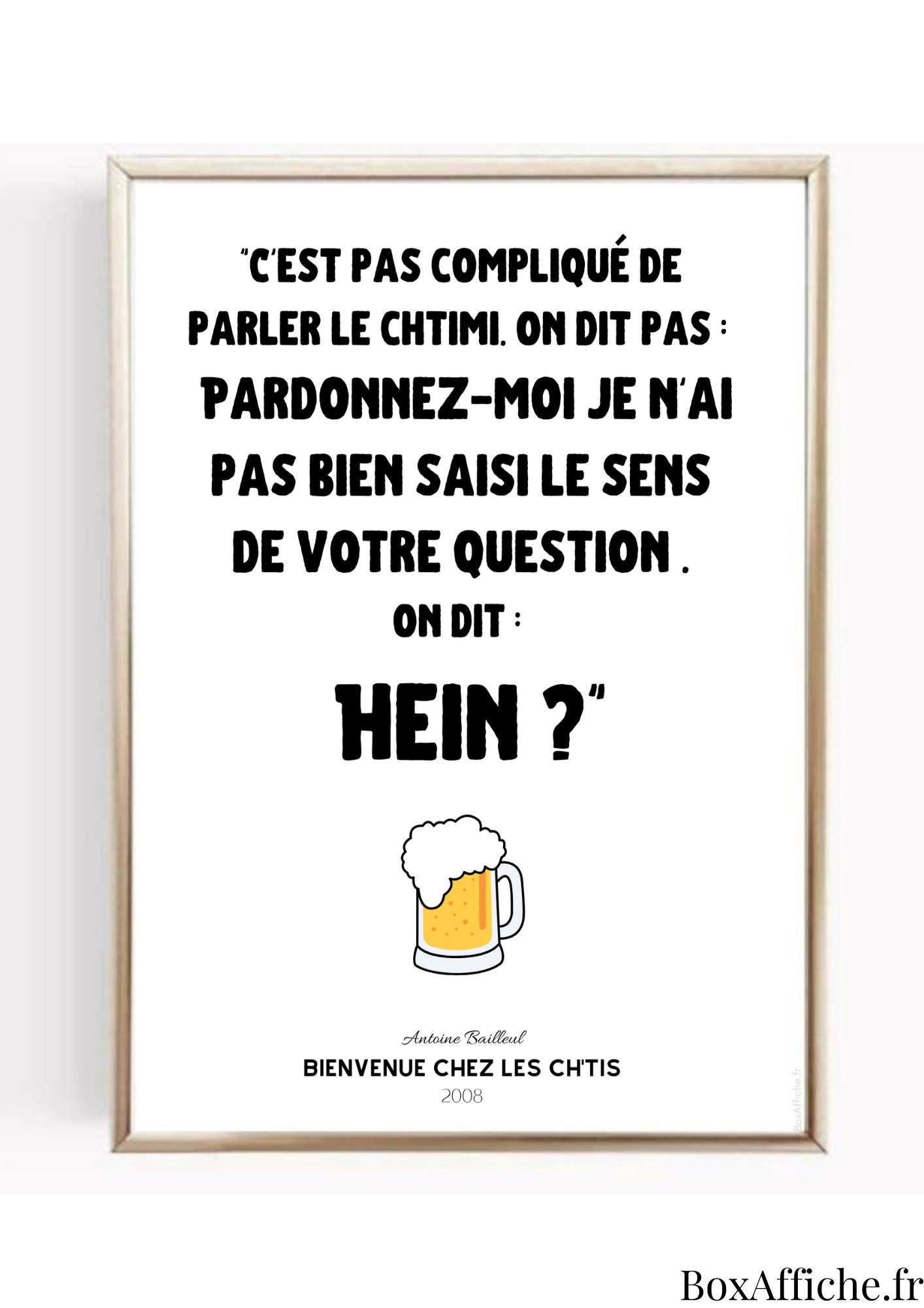 Affiche Cinéma - Bienvenue Chez Les Ch'tis Hein Réplique Culte Idée Cadeau Anniversaire Box Office E