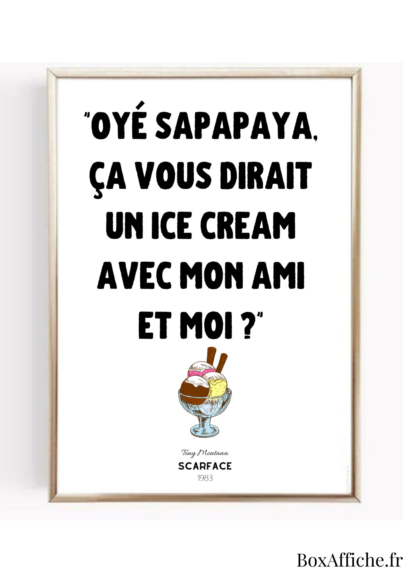 Affiche Cinéma - Scarface Oyé Sapapaya Réplique Culte Idée Cadeau Anniversaire Box Office Envoi Rapi