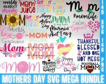 Mothers Day SVG mega bundle, mom SVG bundle, mom life svg, mama SVG, mommy svg, sillhouette, cut files for cricut personalized gifts for mom