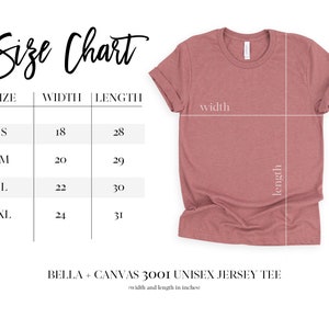 May include: Size chart for a unisex jersey tee shirt in sizes S, M, L, and XL. The chart shows the width and length of each size in inches. The shirt is shown in a dusty rose color.