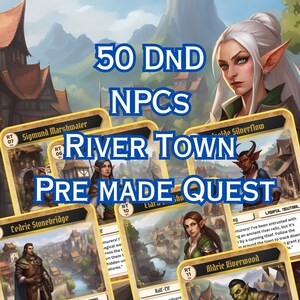 D&D NPCs W/Quest - River Town - 50 Digital Printable Cards for DMs and Players - Instant Download - DM Accessories - DND Quests V1