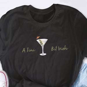 Ein Tini Bit Irish T-Shirt: St. Patrick&#39;s Day Tee