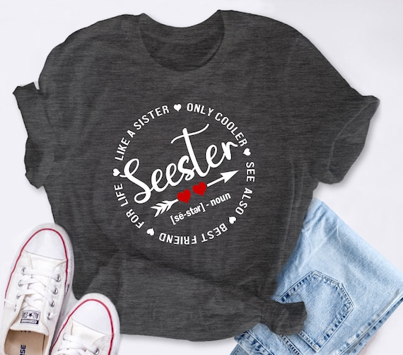 Seester Noun Shirt Seester Definition Tee Best Sister Gift Cool