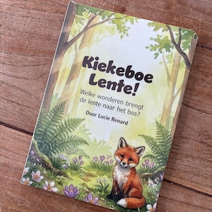 May include: A children's book titled "Kiekeboe Lente!" features a watercolour illustration of a fox in a forest setting. The cover art includes the text "Welke wonderen brengt de lente naar het bos?" and the author's name, Lucie Renard.
