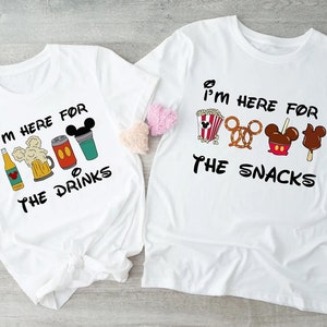 I am here for the snacks shirt, I'm here for the drinks shirt, disney shirt, disney family shirt, disneyland shirt, Disneyland Trip,