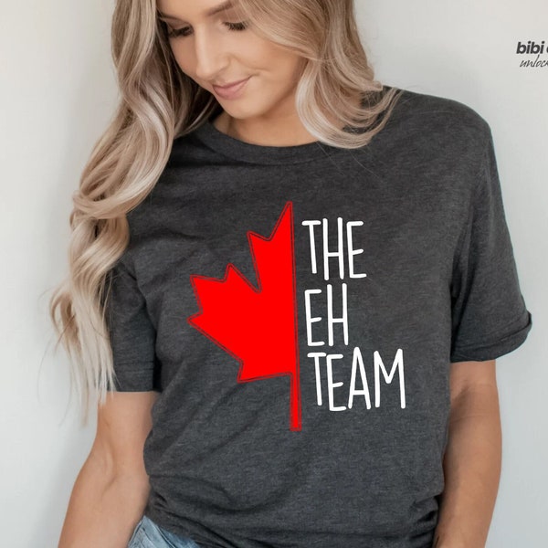 The EH Team Shirt, Funny Canadian shirt, Canada Shirt, Happy Canada Day Shirt, Canada Day Gift, Oh Happy Day Shirt, Gift For Canadian,