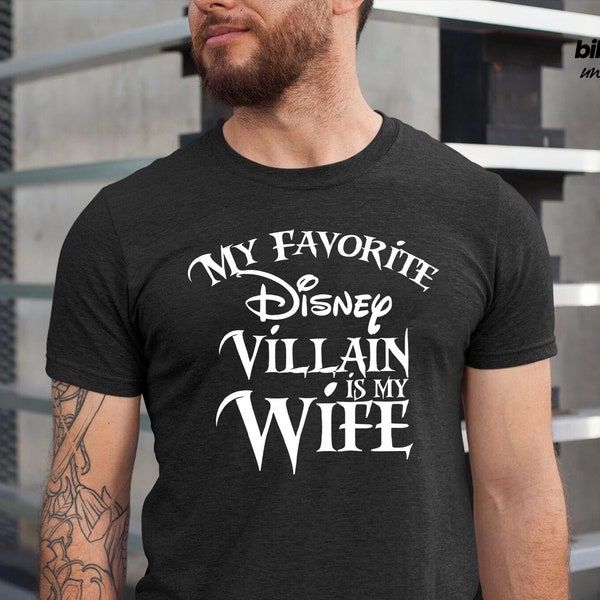 My favorite Disney Villain is my Wife Disney T shirt, Disney shirt for Men, Man Disney Halloween shirt, Disney Family shirt