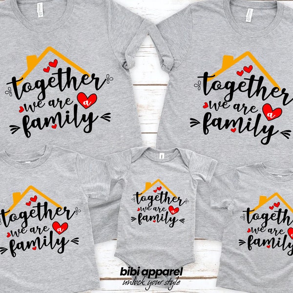 Together We Are A Family Shirt, Together Family Shirts, Family Matching Shirts, Family Reunion Shirts, Matching Family Shirt