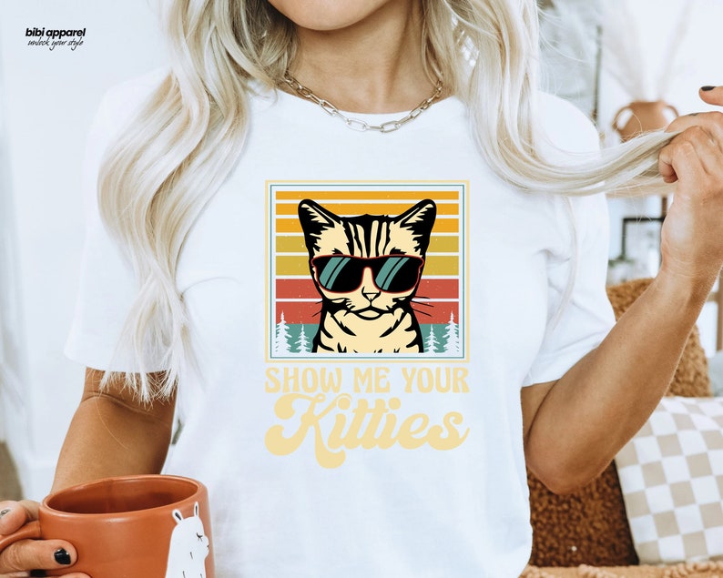 Show Me Your Kitties Shirt Cat Lover Shirt Cat Lady Tee Pet - Etsy