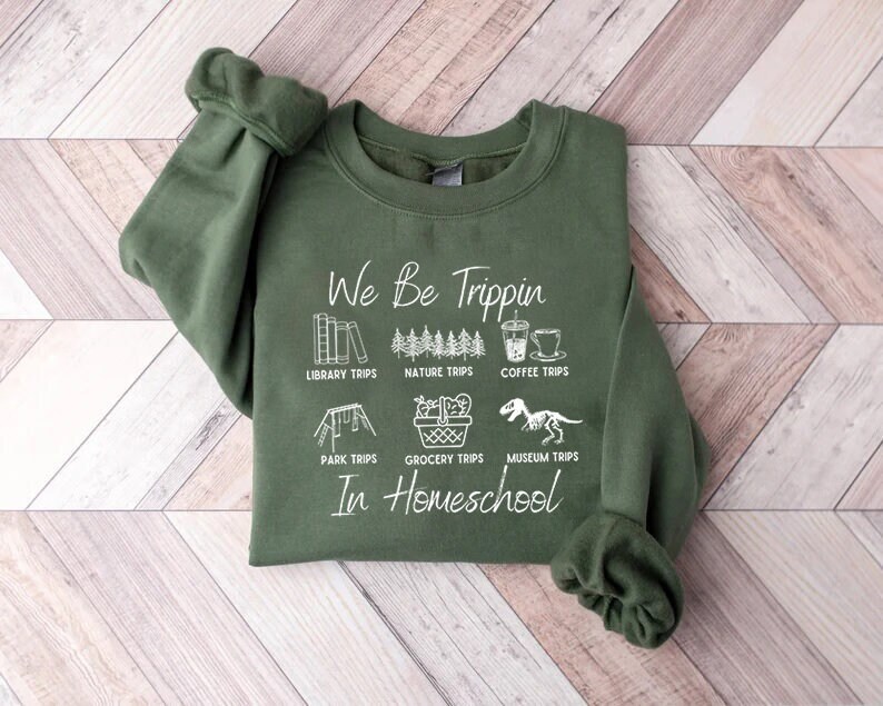 We Be Trippin In Homeschool Sweatshirt, CC Tutor Gift, Director Homeschool Mom Shirt, Homeschooling Mama Shirt, homeschool planner,Mom shirt image 1