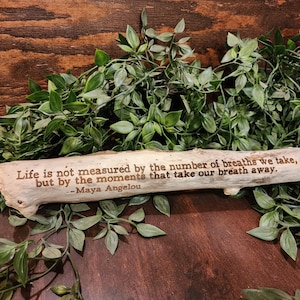 Handmade Driftwood Maya Angelou Quote Art