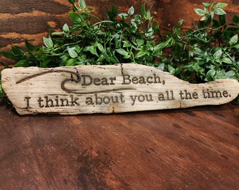 Dear beach, I think of you all the time.