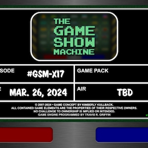 Puede incluir: Una pantalla verde con un marco negro y una tarjeta de t&iacute;tulo que dice "The Game Show Machine". El n&uacute;mero de episodio es #GSM-X17 y la fecha de VTR es el 26 de marzo de 2024. El paquete de juego es TBD.