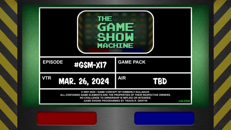 Puede incluir: Una pantalla verde con un marco negro y una tarjeta de t&iacute;tulo que dice "The Game Show Machine". El n&uacute;mero de episodio es #GSM-X17 y la fecha de VTR es el 26 de marzo de 2024. El paquete de juego es TBD.