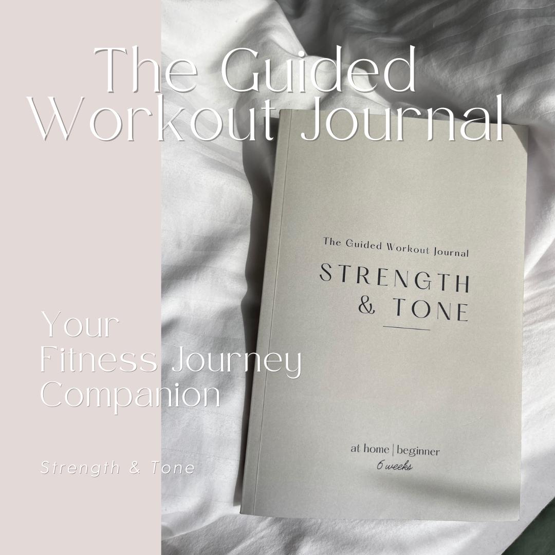 Workout Program for Beginners, for Women, The Guided Workout Journal: Strength & Tone for Beginners, At Home Workout Plan, 6 Weeks