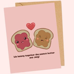 Saint-Valentin| Anniversaire| Fin gourmet | Beurre de cacahuète et gelée| Paire parfaite | Carte de voeux amour de jeu de mots| Brillant| Garçon/petite amie| Épouse/mari