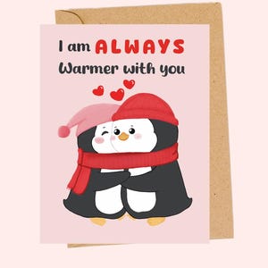 Saint-Valentin| Anniversaire| Couple| Pingouins s'étreignant| Garçon/petite amie| Carte de voeux pour femme/mari | J'ai toujours plus chaud avec vous, ces mignons pingouins