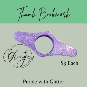 May include: A purple glitter thumb bookmark with a circular opening and a curved design. The text "Thumb Bookmark" is at the top, and the text "Purple with Glitter" is at the bottom. The bookmark is a reading accessory.