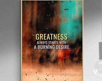 GREATNESS Always Starts With A Burning Desire INSPIRATIONAL Canvas Painting || Motivating Modern Wall Art || MOTIVATION