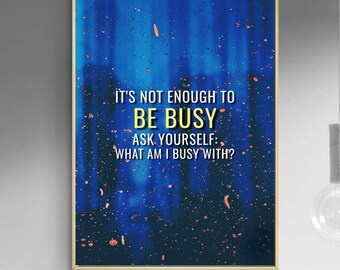 It's NOT Enough To Be Busy INSPIRATIONAL Canvas Painting || Motivating Modern Wall Art || MOTIVATION