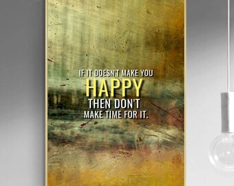 Motivational Canvas Painting: 'If It Doesn't Make You Happy'