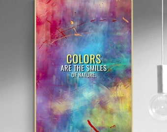 Colors Are the SMILES Of Nature INSPIRATIONAL Canvas Painting || Motivating Modern Wall Art || MOTIVATION