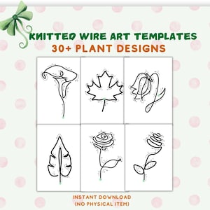 30+ Plant designs for knitted wire art, wire art templates, wire bending patterns, tricotin templates, icord patterns