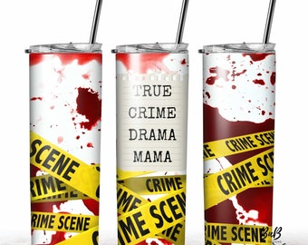 True Crime Drama Mama Blood Splatter Crime Scene Tape Notepad PNG Digital Download for 20 oz Straight Skinny Tumbler