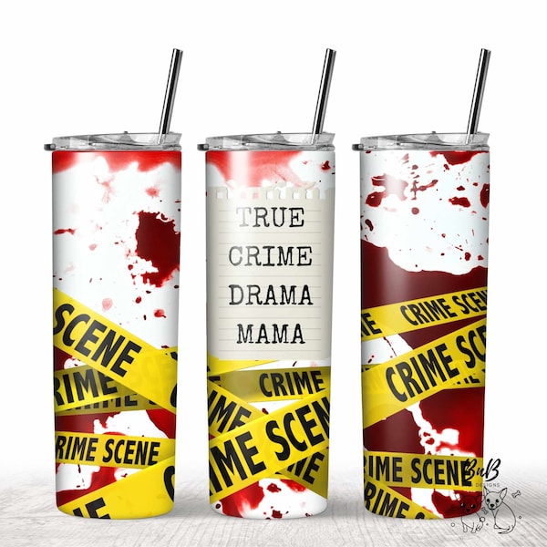 True Crime Drama Mama Blood Splatter Crime Scene Tape Notepad PNG Digital Download for 20 oz Straight Skinny Tumbler