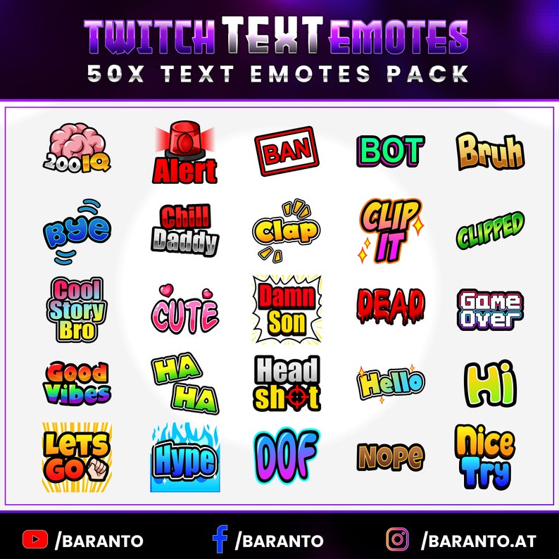 May include: A collection of 50 Twitch text emotes, featuring colorful cartoon-style designs with phrases like "200 IQ", "Alert", "Chill Daddy", "Clap", "Clip It", "Cute", "Damn Son", "Dead", "Game Over", "Good Vibes", "Head Shot", "Hype", "Oof", "Nope", "Nice Try", and more.