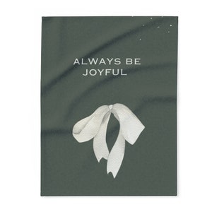 Always be joyful Green Blanket with White Ribbon Arctic Fleece Blanket Gifts for her throw in green blanket Birthday gift for teen image 9