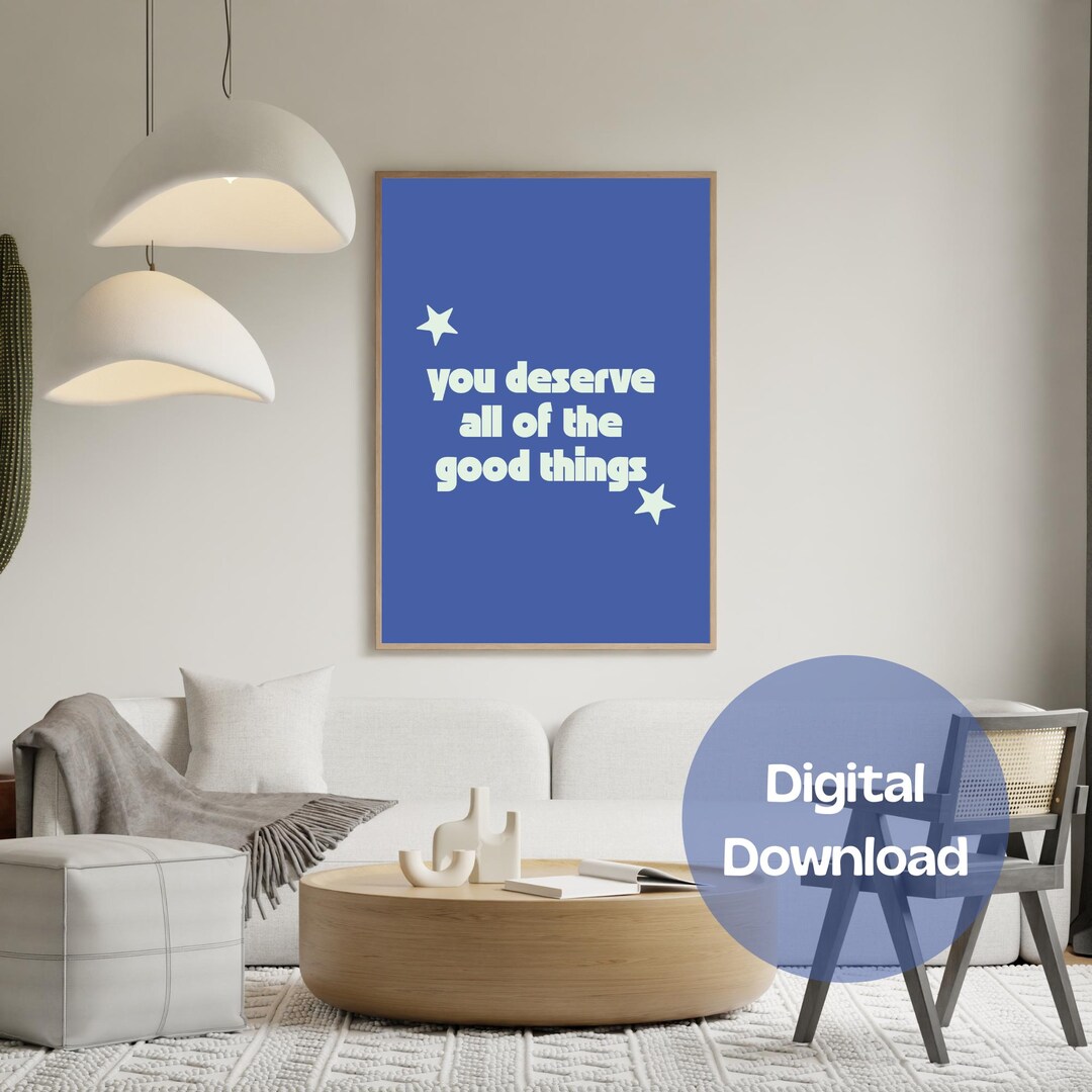 Blue Motivational Poster: You Deserve Good Things, Dorm Decor (digital ...
